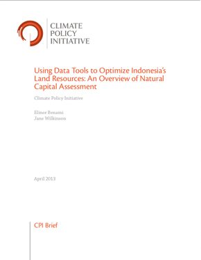 Using Data Tools to Optimize Indonesia’s Land Resources: An Overview of Natural Capital Assessment